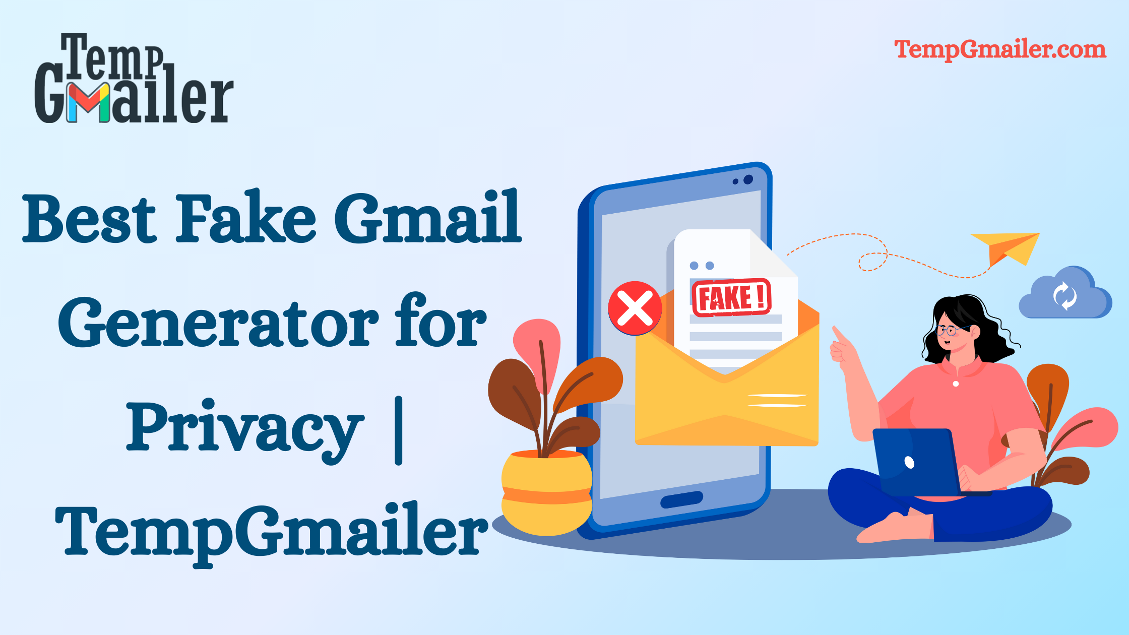 Best Fake Gmail Generator for Privacy | TempGmailer